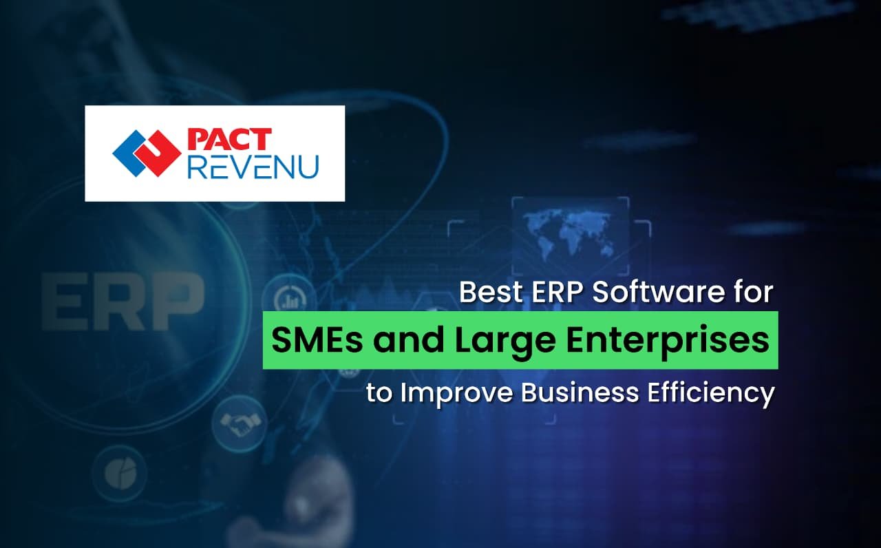 Best ERP Software for SMEs and Large Enterprises | Pact Revenu ERP