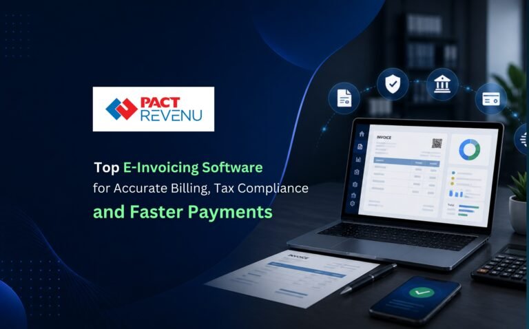 Top E-Invoicing Software for Accurate Billing, Tax Compliance, and Faster Payments in India