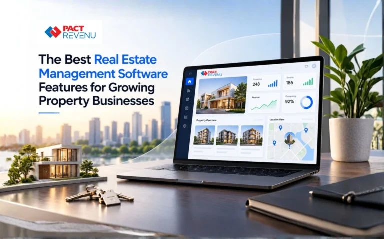The Best Real Estate Management Software Features for Growing Property Businesses in India